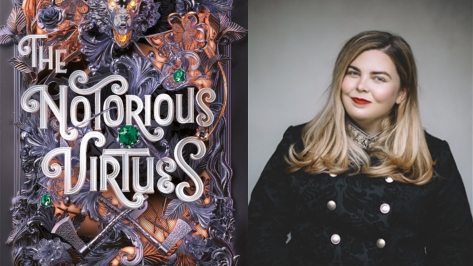 The Notorious Virtues with Alwyn Hamilton at Mr B's Emporium of Reading Delights