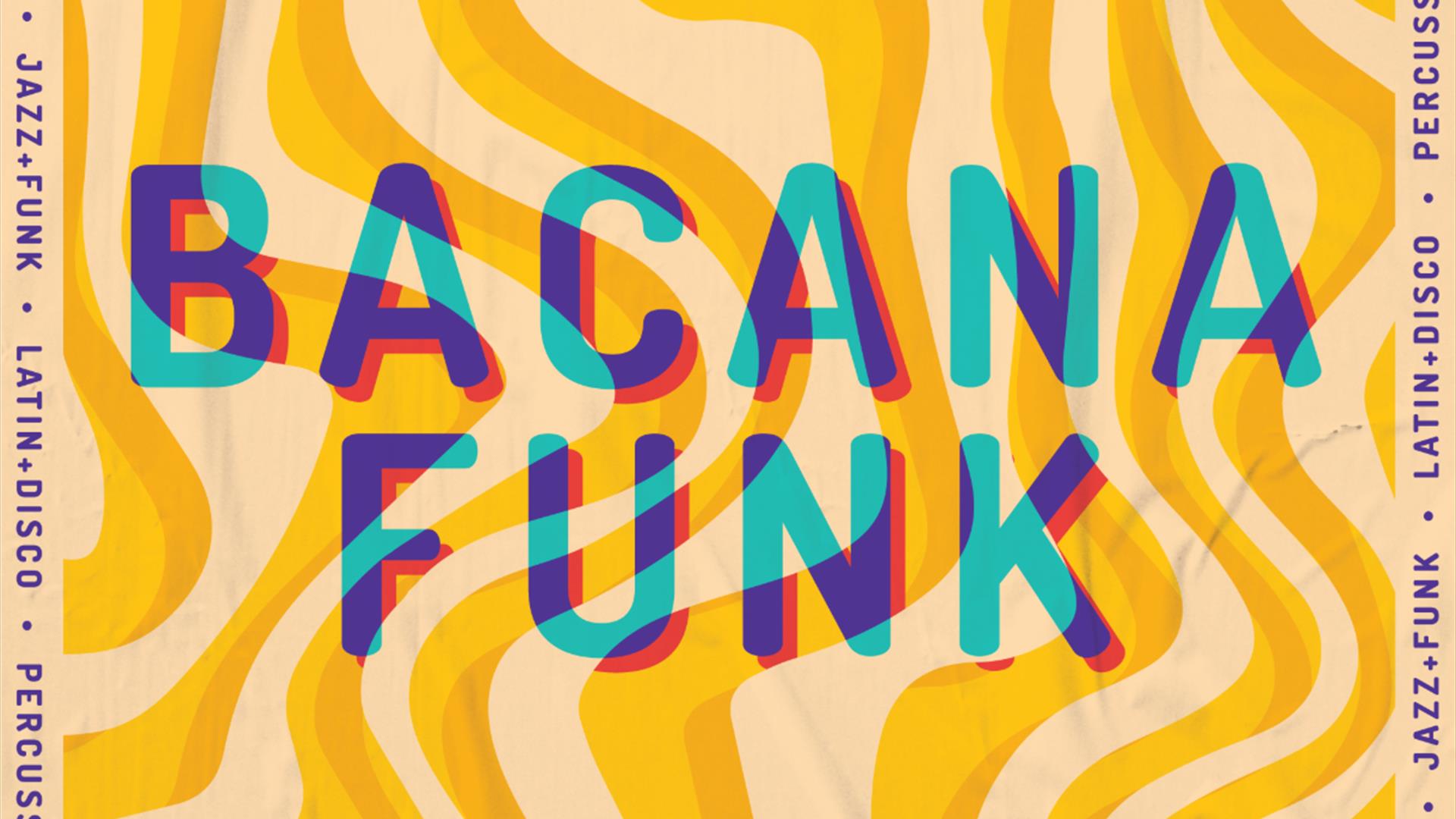 Bacana Funk at Komedia Bath