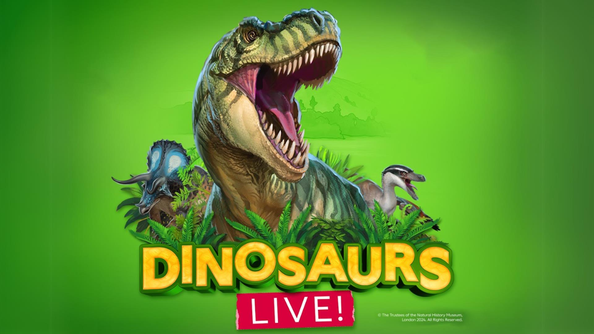 Natural History Museum Presents Dinosaurs Live at The Forum