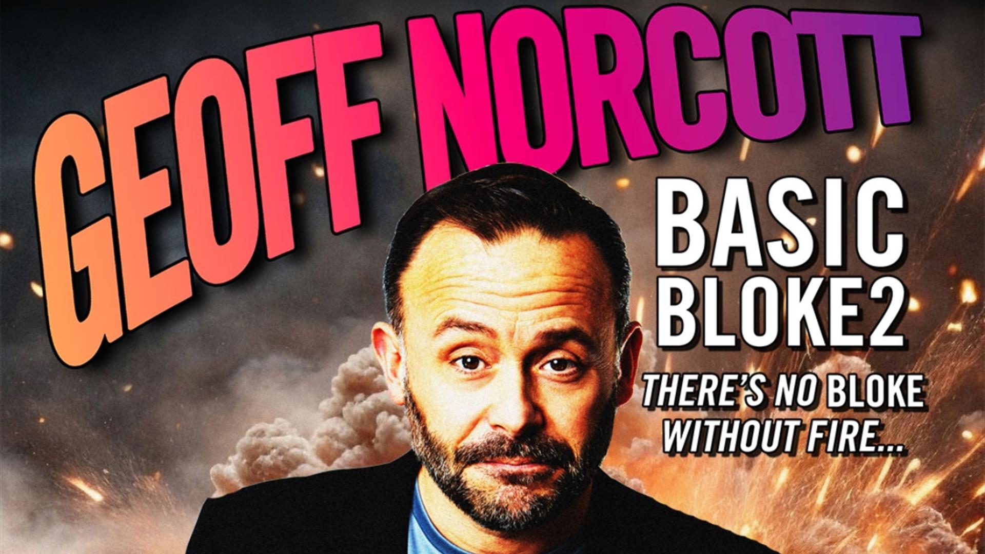 Geoff Norcott: Basic Bloke 2 at Komedia Bath