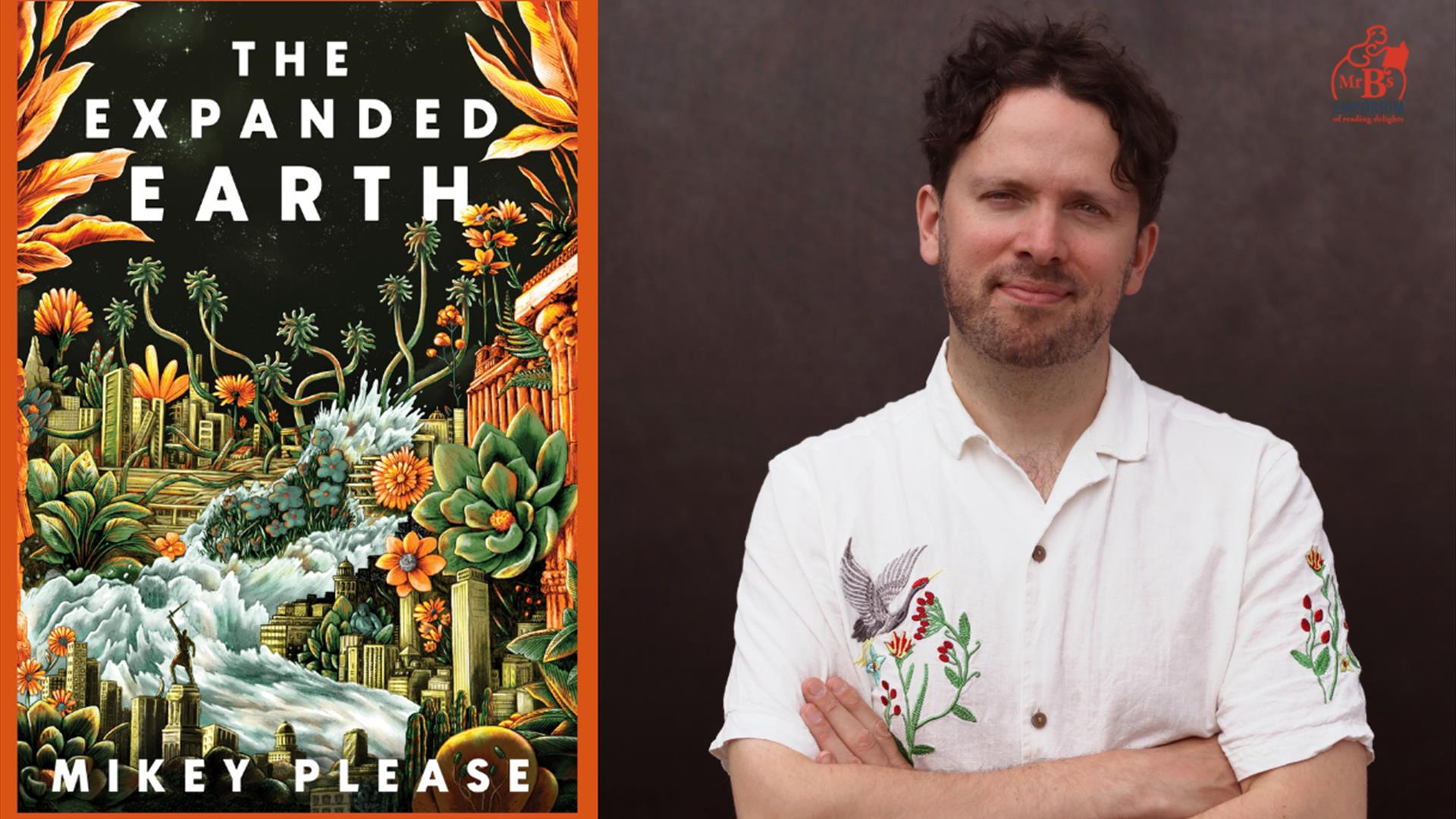 The Expanded Earth with Mikey Please at Mr B's Emporium of Reading Delights