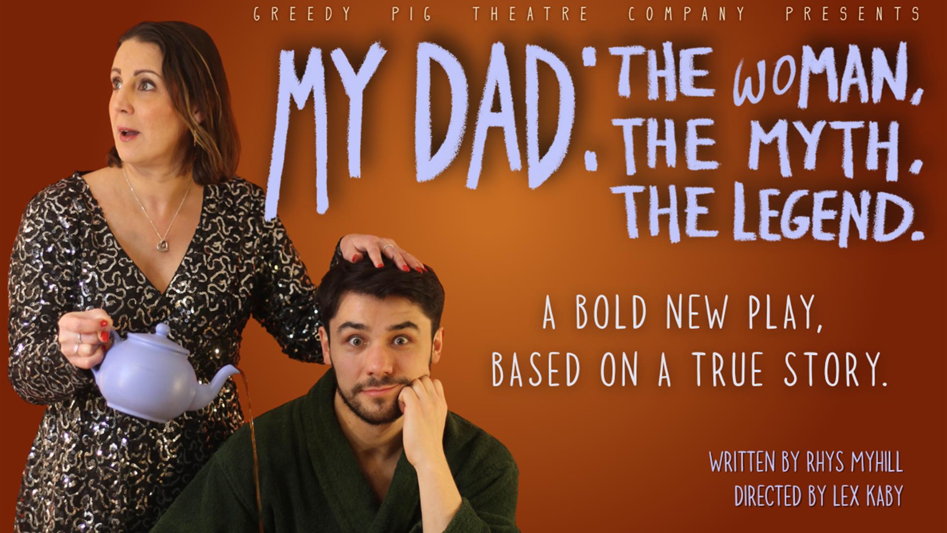 My Dad: The Woman, The Myth, Legend at The Rondo Theatre