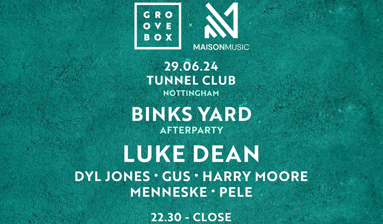 Groovebox x Maison Music | Luke Dean - Binks Yard Afterparty