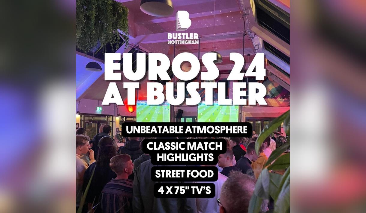 Euros 24 at Bustler Nottingham