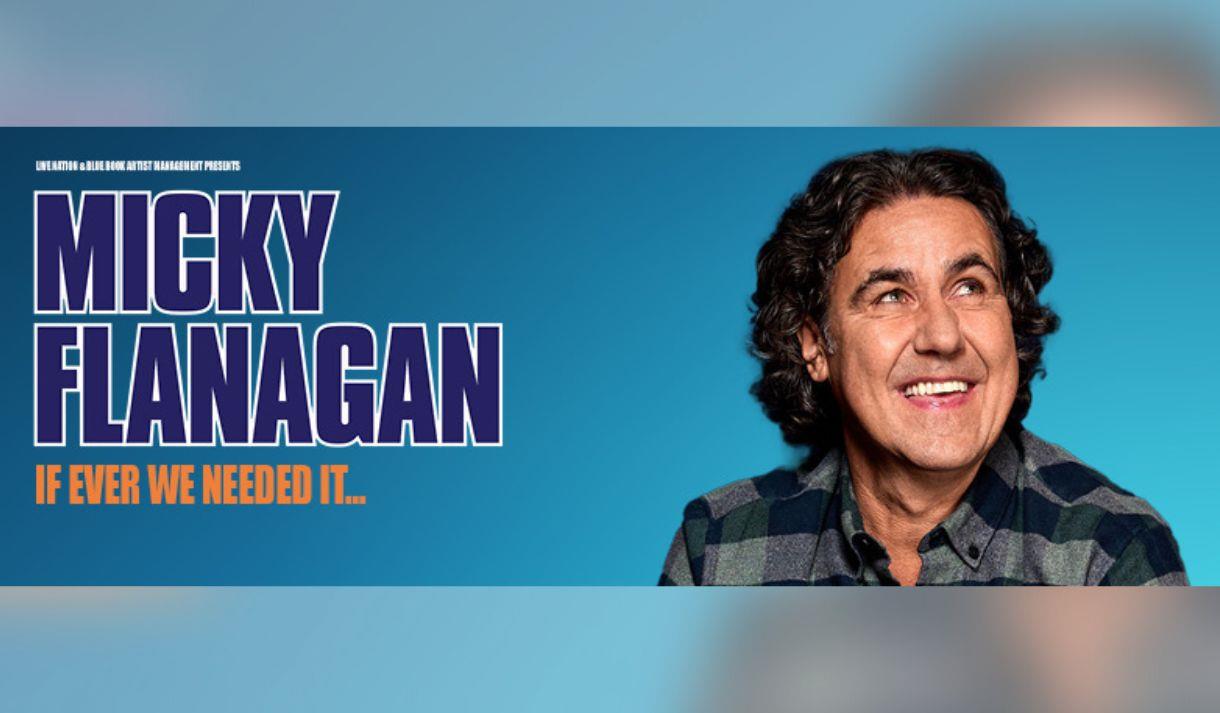 Micky Flanagan - If Ever We Needed It...