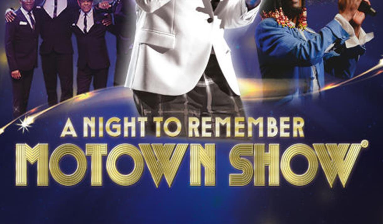 A Night to Remember Motown Show (Maintee and Evening show)